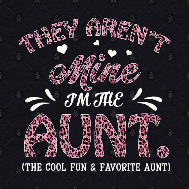 I'm the cool fun and favorite aunt by Aprilgirls